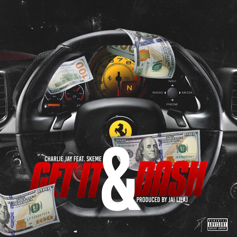 Charlie Jay – Get It And Dash (Feat. Skeme)