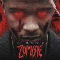 T Hood – Zombie (Mixtape)