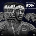 AzChike releases new single “HOW” Prod. By FlashyAssUno