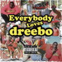 Stream Dreebo’s New Album “Everybody Loves Dreebo”