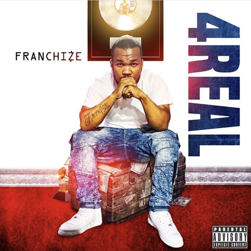 Franchize Releases Motivational New Record, ‘4Real’