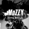 MOZZY RELEASES “NEVA SAID IT”