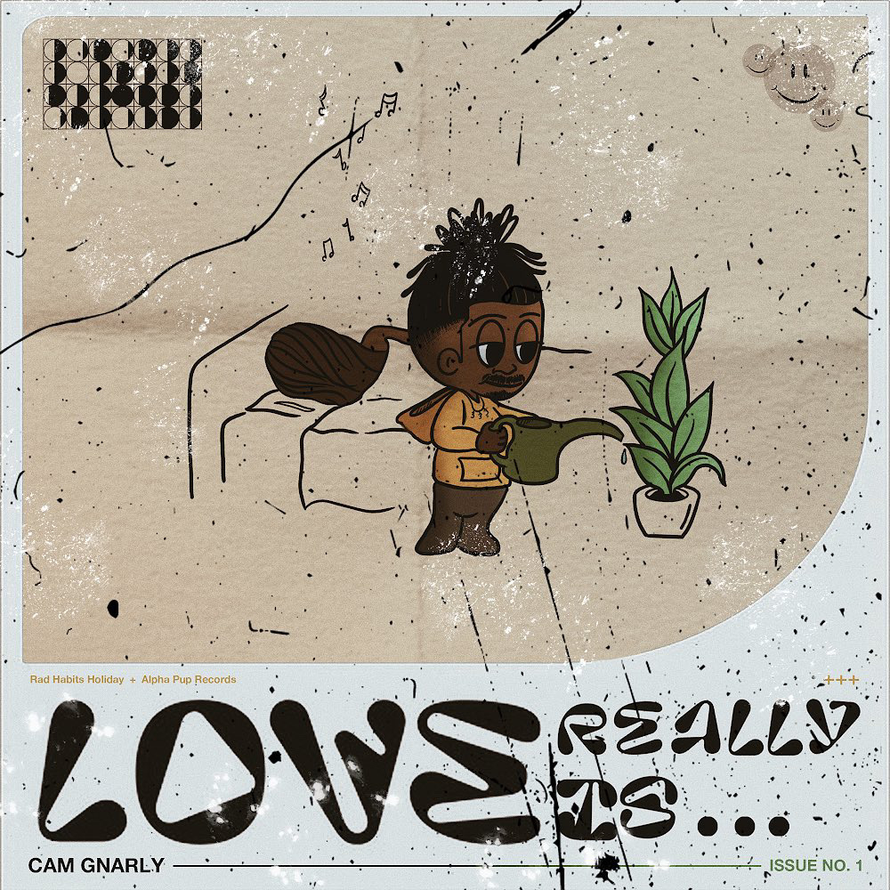 Cam Gnarly Shines on His Impressive New Project, ‘Love Really Is… ‘