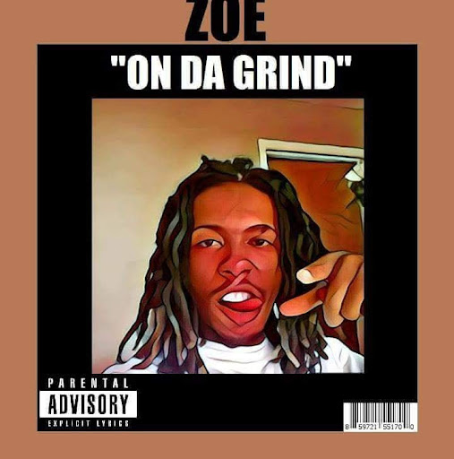 Zoé Remains “On Da Grind”