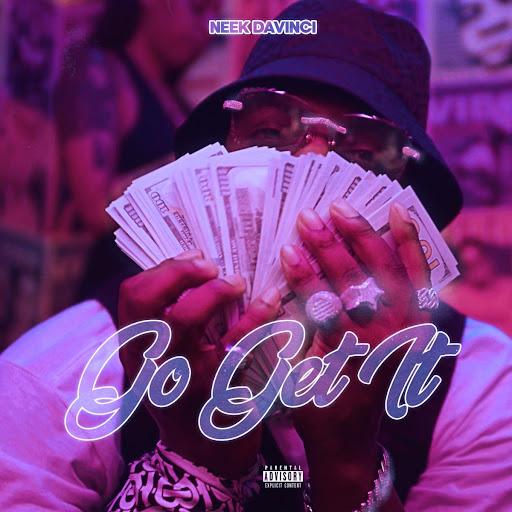 Neek DaVinci Is Next Up With “Go Get It”