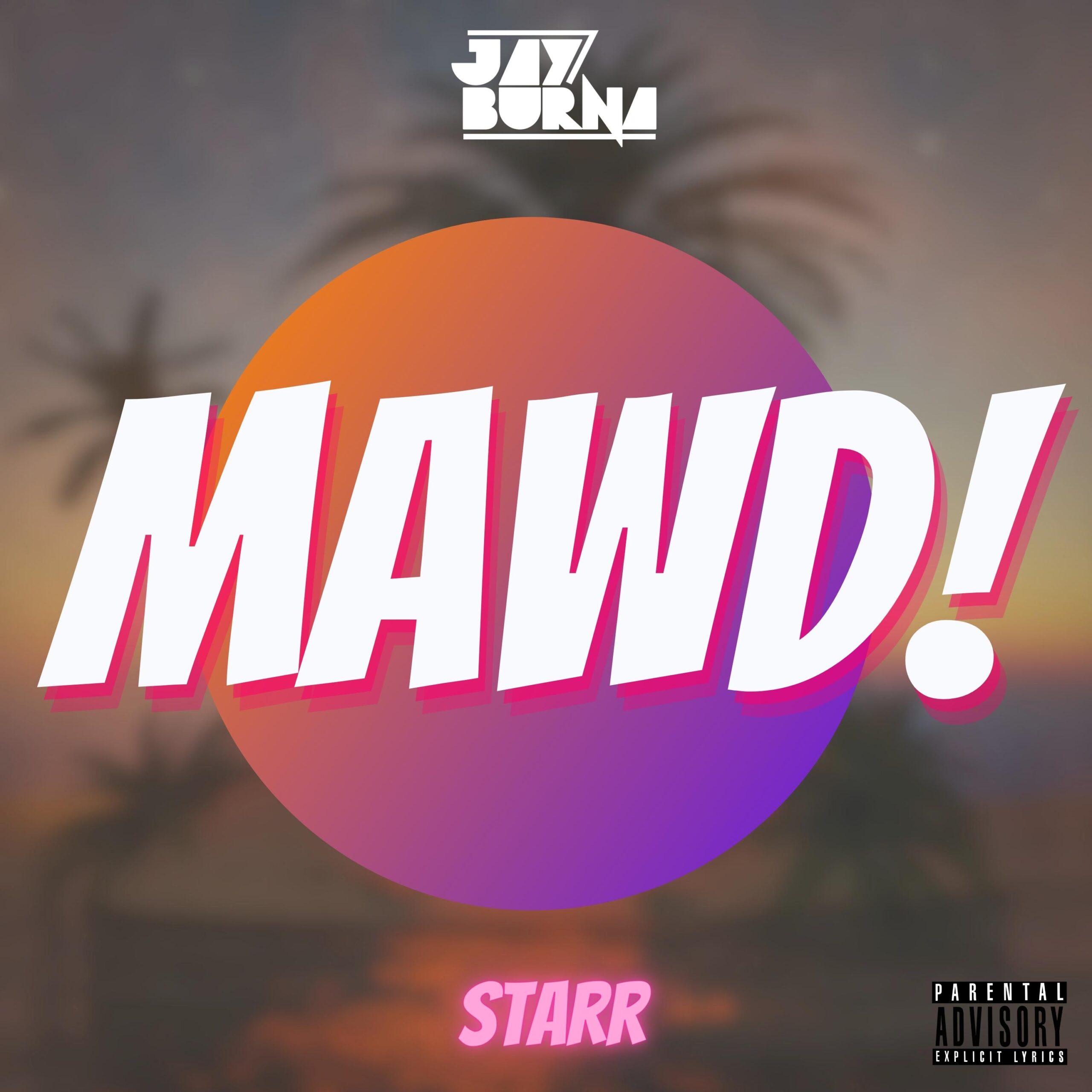 “MAWD!” Previews Upcoming Album From Jay Burna