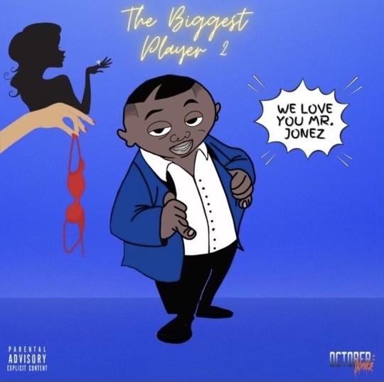 October Jonez ‘The Biggest Player 2’ Is A Vibe